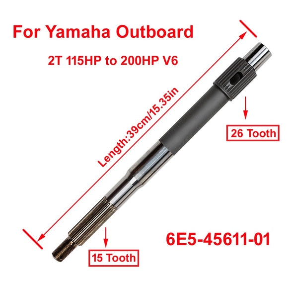 Boat Propeller Shaft For Yamaha Outboard Motor 2T 115HP to 200HP V6; 6E5-45611-00 6E5-45611-01